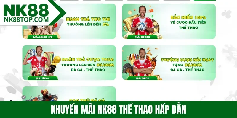 Khuyến mãi NK88 thể thao hấp dẫn
