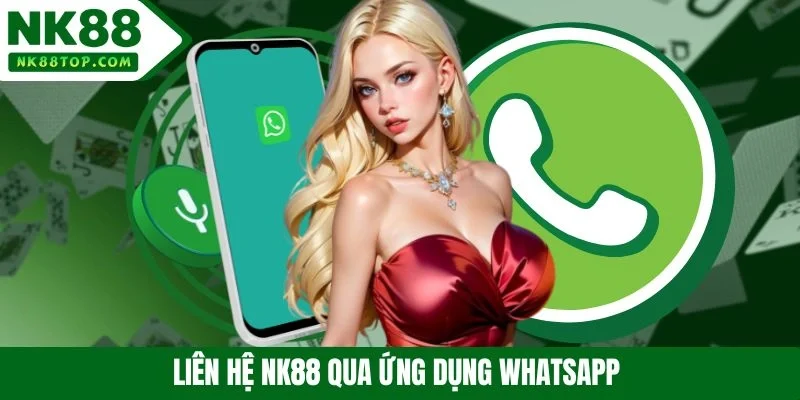 Liên hệ NK88 qua ứng dụng whatsapp